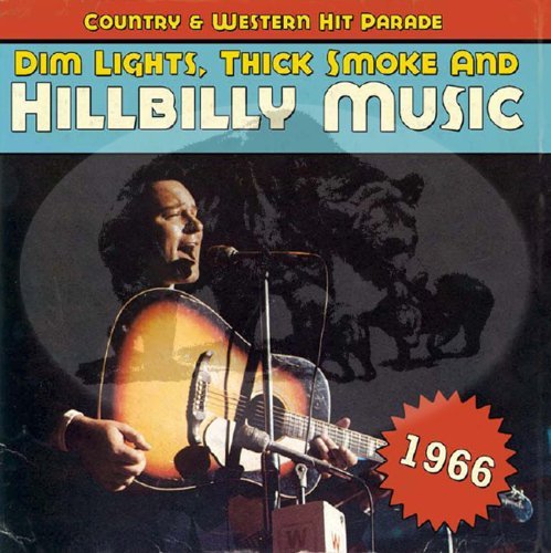 Dim Lights Thick Smoke & Hillb/Country & Western Hit Parade 1